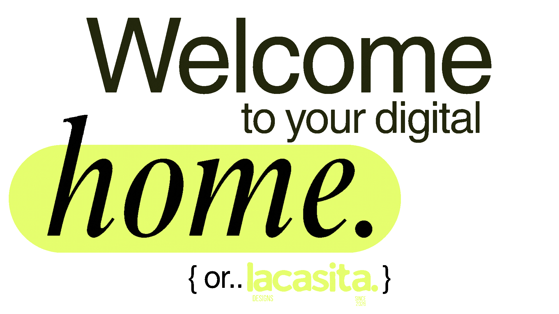 welcome to your new digital home